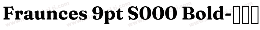 Fraunces 9pt S000 Bold字体转换